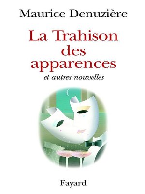 cover image of La Trahison des apparences